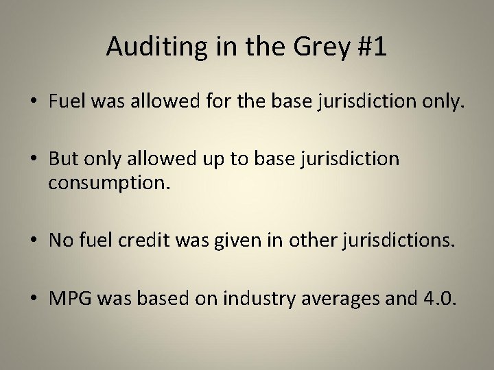 Auditing in the Grey #1 • Fuel was allowed for the base jurisdiction only.