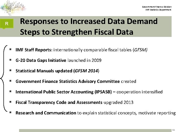 Government Finance Division IMF Statistics Department R Responses to Increased Data Demand Steps to