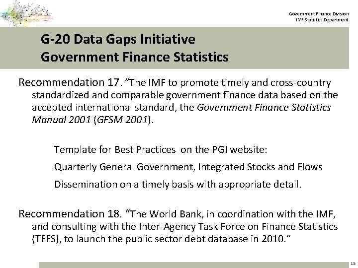 Government Finance Division IMF Statistics Department G-20 Data Gaps Initiative Government Finance Statistics Recommendation