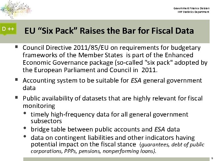 Government Finance Division IMF Statistics Department EU “Six Pack” Raises the Bar for Fiscal