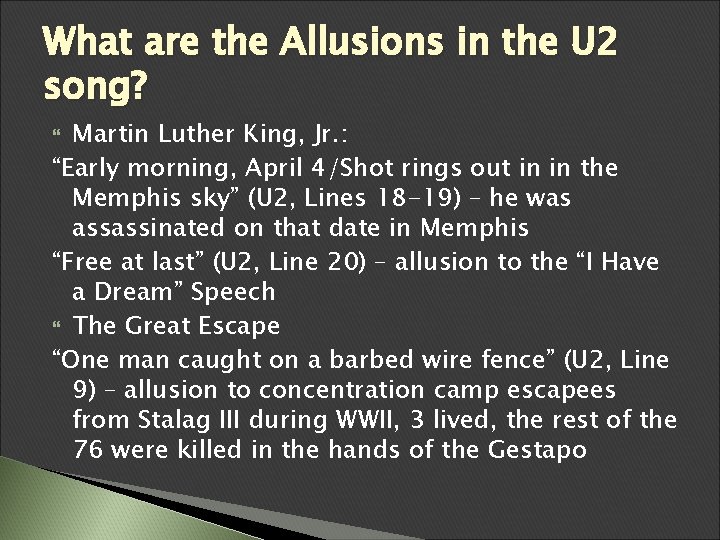 What are the Allusions in the U 2 song? Martin Luther King, Jr. : What are the Allusions in the U 2 song? Martin Luther King, Jr. :
