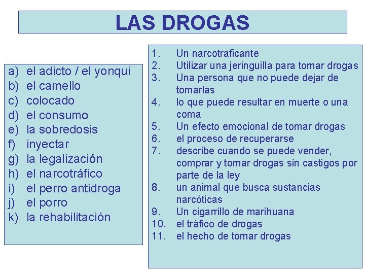 LAS DROGAS a) b) c) d) e) f) g) h) i) j) k) el