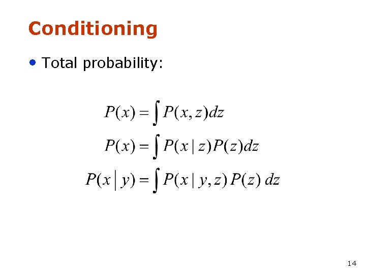Conditioning • Total probability: 14 