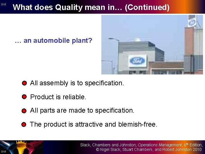 2. 12 What does Quality mean in… (Continued) … an automobile plant? All assembly