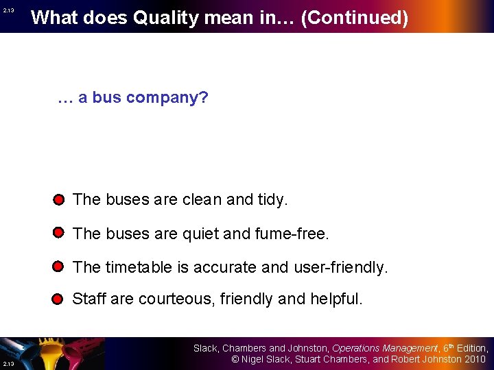 2. 13 What does Quality mean in… (Continued) … a bus company? The buses