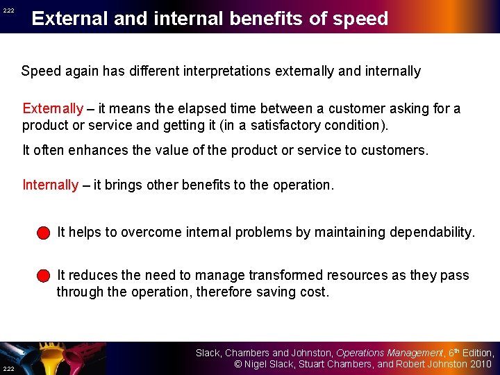 2. 22 External and internal benefits of speed Speed again has different interpretations externally