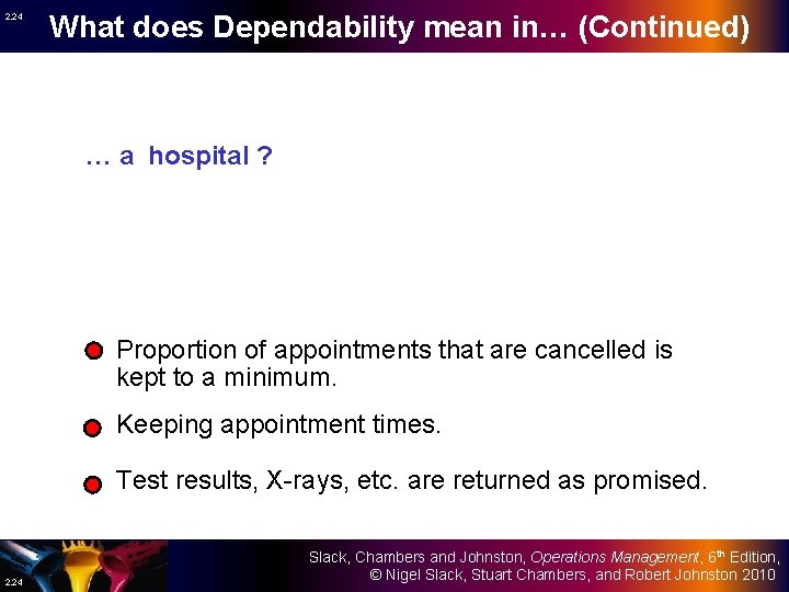 2. 24 What does Dependability mean in… (Continued) … a hospital ? Proportion of