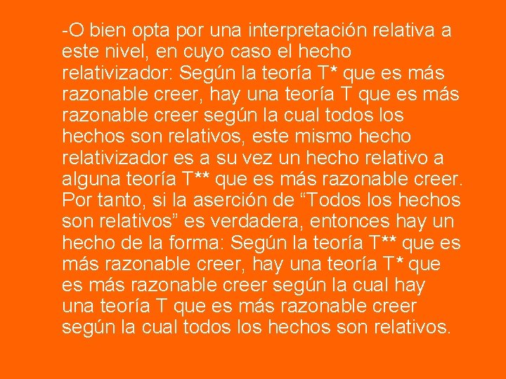 -O bien opta por una interpretación relativa a este nivel, en cuyo caso el