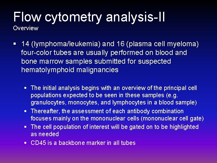 Flow cytometry analysis-II Overview § 14 (lymphoma/leukemia) and 16 (plasma cell myeloma) four-color tubes