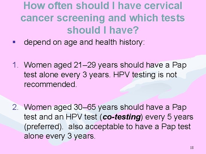 How often should I have cervical cancer screening and which tests should I have?