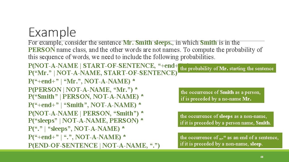 Example For example, consider the sentence Mr. Smith sleeps. , in which Smith is