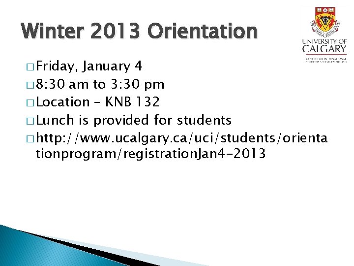 Winter 2013 Orientation � Friday, January 4 � 8: 30 am to 3: 30