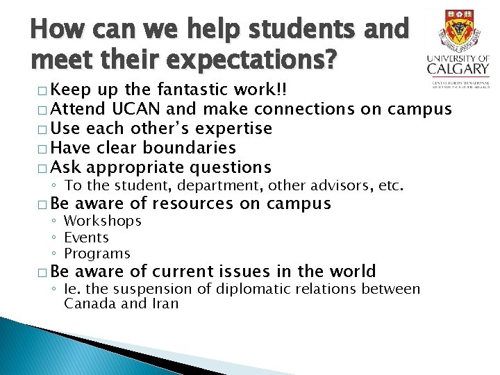 How can we help students and meet their expectations? � Keep up the fantastic