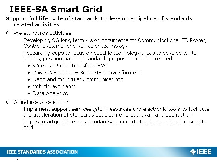 IEEE-SA Smart Grid Support full life cycle of standards to develop a pipeline of