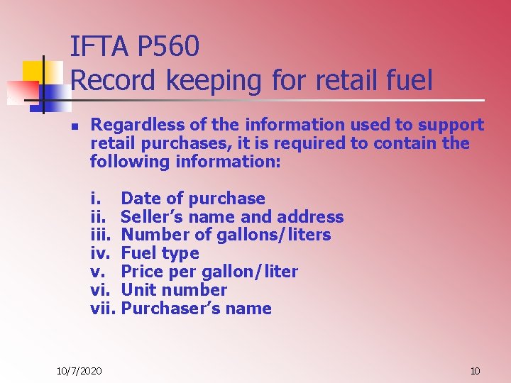 IFTA P 560 Record keeping for retail fuel n Regardless of the information used