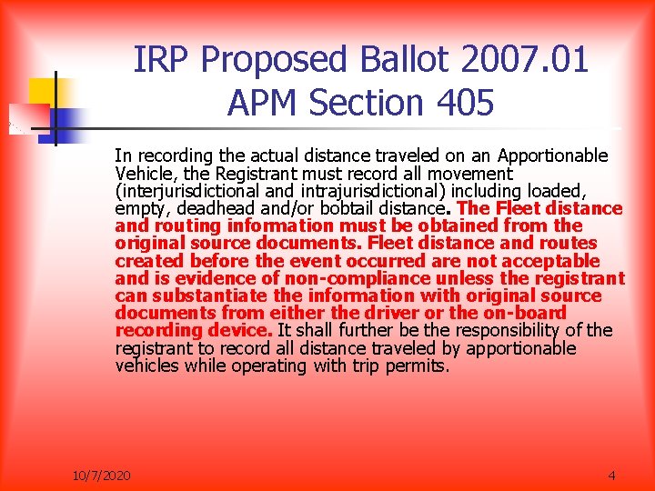 IRP Proposed Ballot 2007. 01 APM Section 405 In recording the actual distance traveled