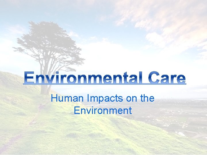Human Impacts on the Environment 