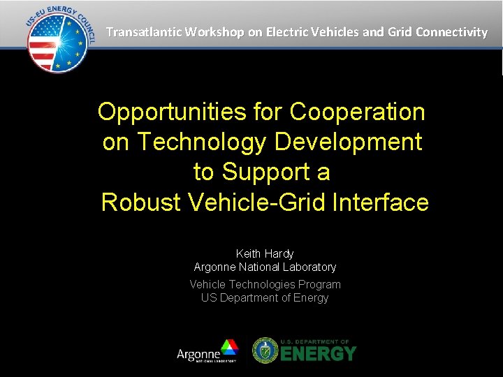 Transatlantic Workshop on Electric Vehicles and Grid Connectivity Opportunities for Cooperation on Technology Development