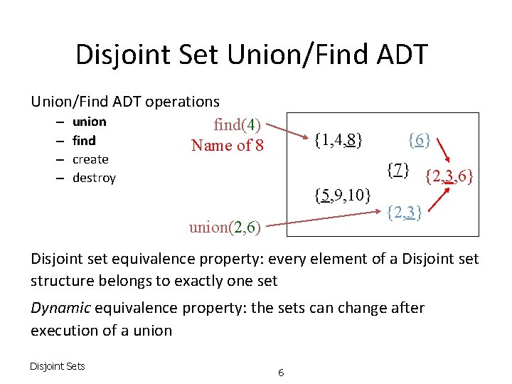 Disjoint Set Union/Find ADT operations – union find(4) – find Name of 8 {1,