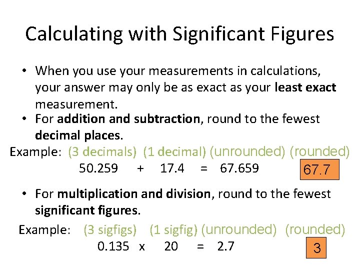 Calculating with Significant Figures • When you use your measurements in calculations, your answer Calculating with Significant Figures • When you use your measurements in calculations, your answer