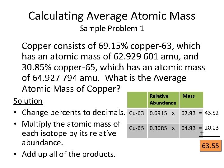 Calculating Average Atomic Mass Sample Problem 1 Copper consists of 69. 15% copper-63, which Calculating Average Atomic Mass Sample Problem 1 Copper consists of 69. 15% copper-63, which