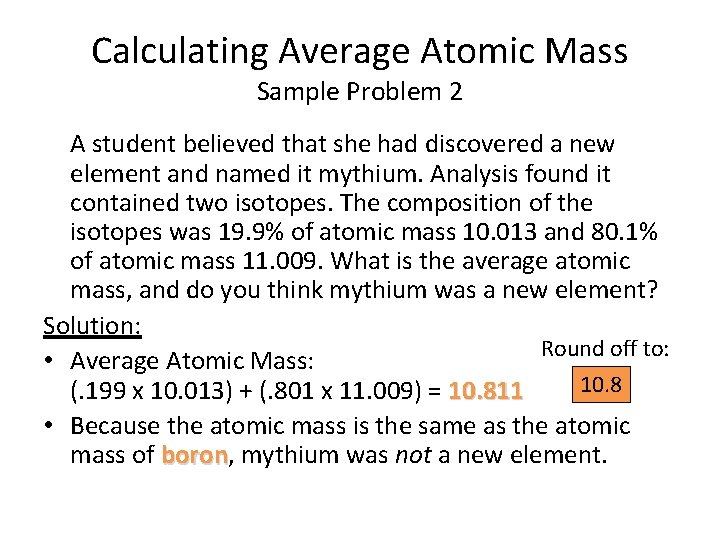Calculating Average Atomic Mass Sample Problem 2 A student believed that she had discovered Calculating Average Atomic Mass Sample Problem 2 A student believed that she had discovered