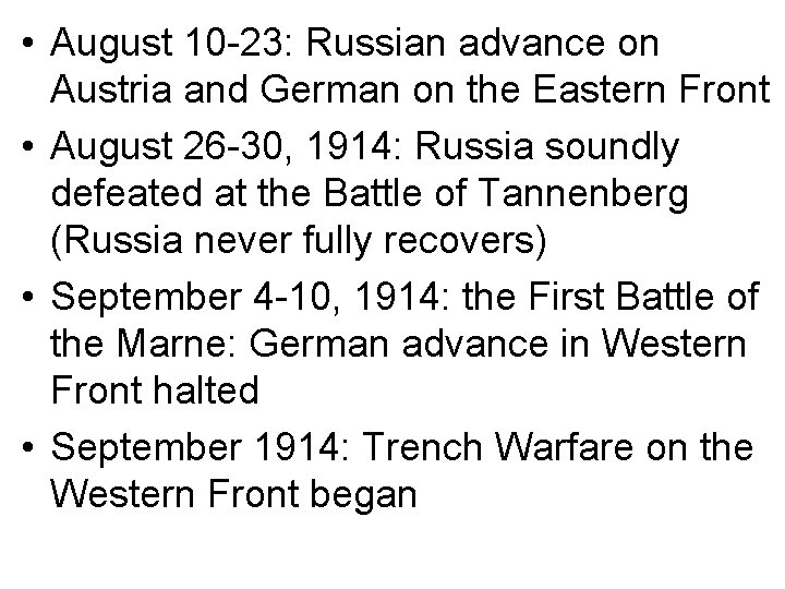  • August 10 -23: Russian advance on Austria and German on the Eastern