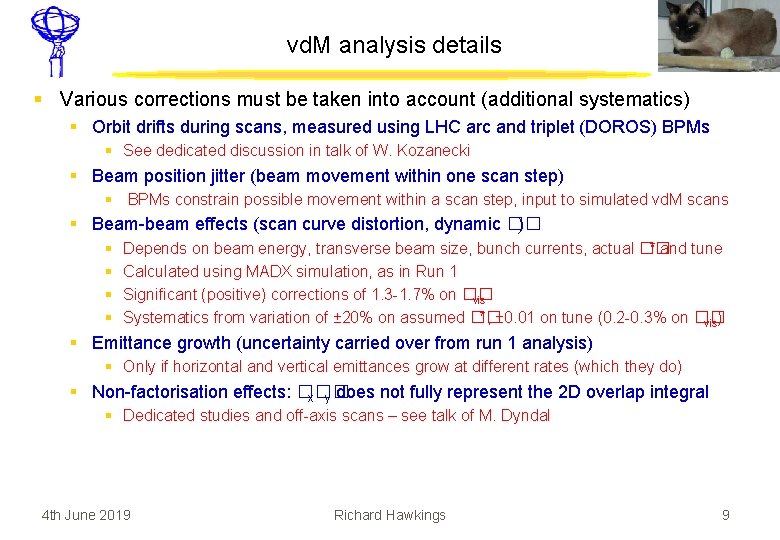 vd. M analysis details § Various corrections must be taken into account (additional systematics)