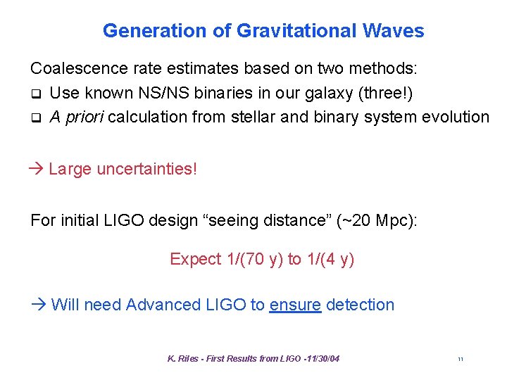 Generation of Gravitational Waves Coalescence rate estimates based on two methods: q Use known Generation of Gravitational Waves Coalescence rate estimates based on two methods: q Use known