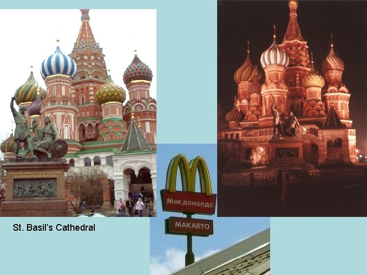 St. Basil’s Cathedral 
