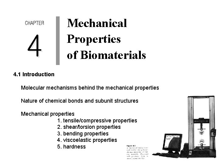CHAPTER 4 Mechanical Properties of Biomaterials 4. 1 Introduction Molecular mechanisms behind the mechanical