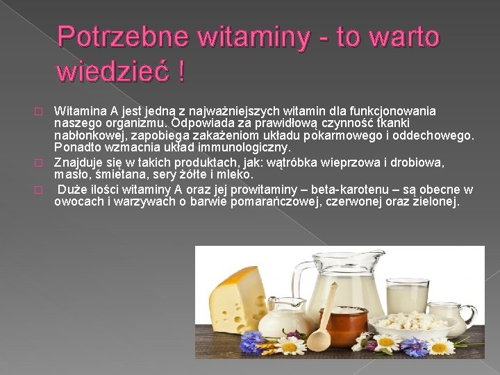 Potrzebne witaminy - to warto wiedzieć ! Witamina A jest jedną z najważniejszych witamin