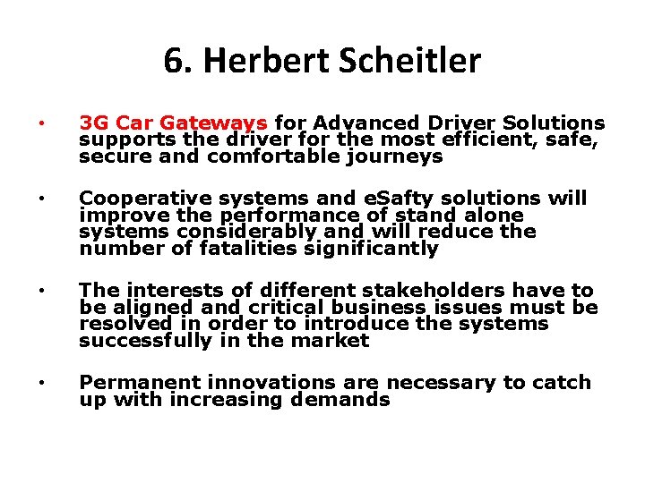 6. Herbert Scheitler • 3 G Car Gateways for Advanced Driver Solutions supports the 6. Herbert Scheitler • 3 G Car Gateways for Advanced Driver Solutions supports the
