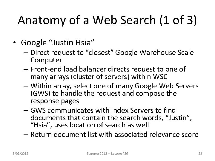 Anatomy of a Web Search (1 of 3) • Google “Justin Hsia” – Direct