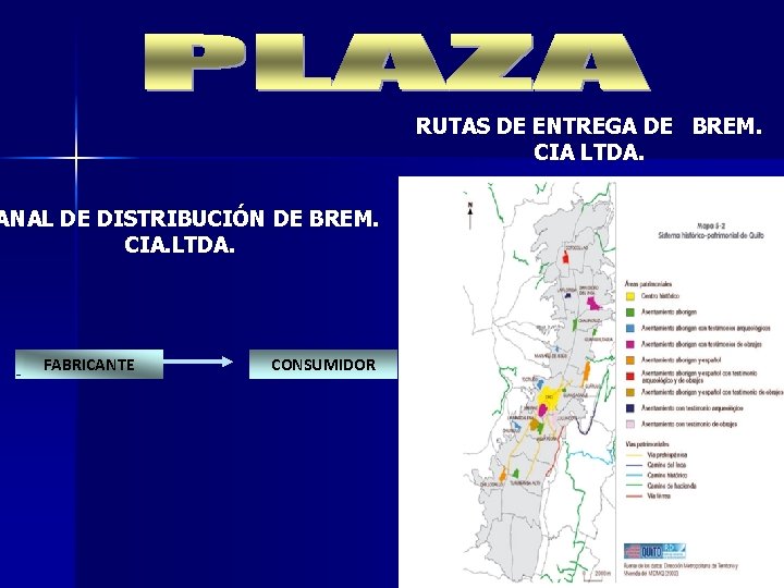 RUTAS DE ENTREGA DE BREM. CIA LTDA. ANAL DE DISTRIBUCIÓN DE BREM. CIA. LTDA.