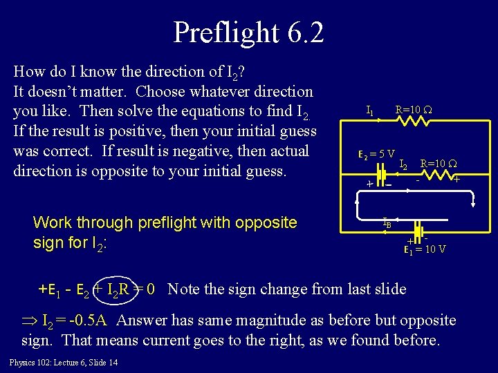 Preflight 6. 2 How do I know the direction of I 2? It doesn’t