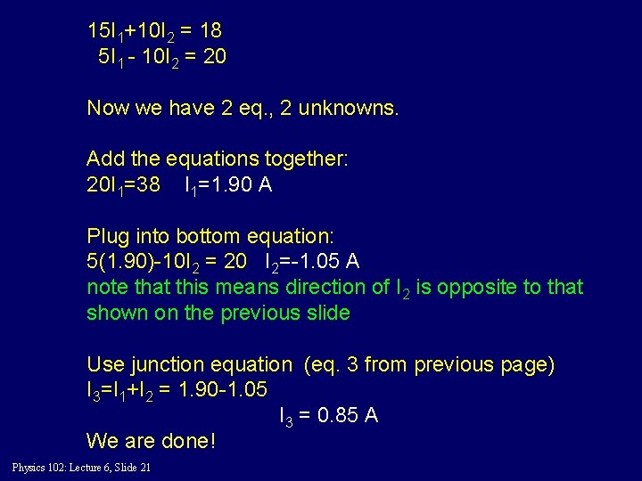 15 I 1+10 I 2 = 18 5 I 1 - 10 I 2