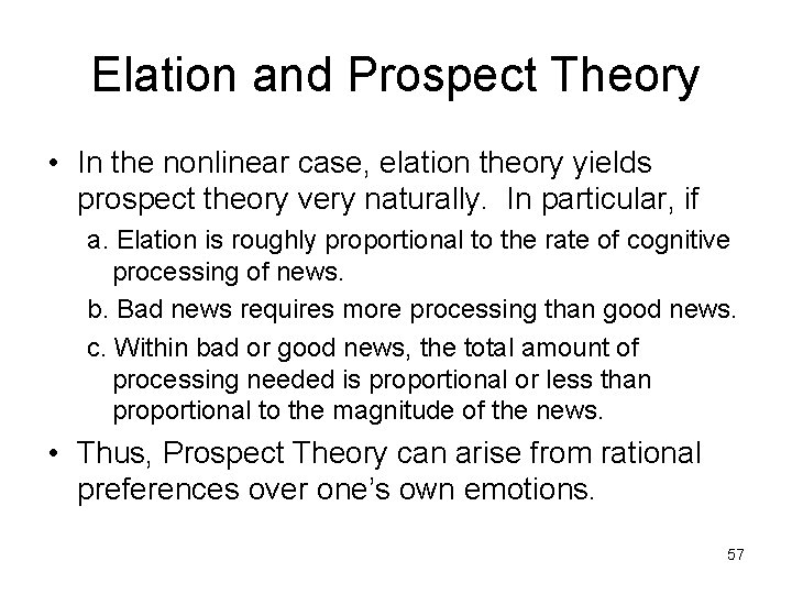 Elation and Prospect Theory • In the nonlinear case, elation theory yields prospect theory
