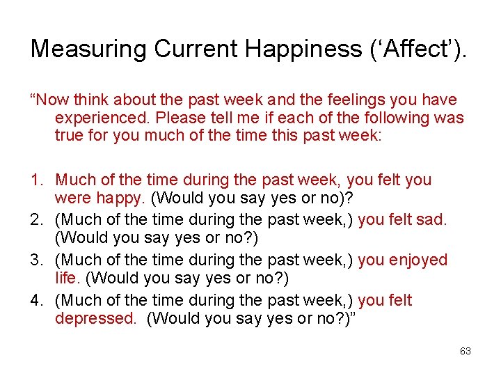 Measuring Current Happiness (‘Affect’). “Now think about the past week and the feelings you