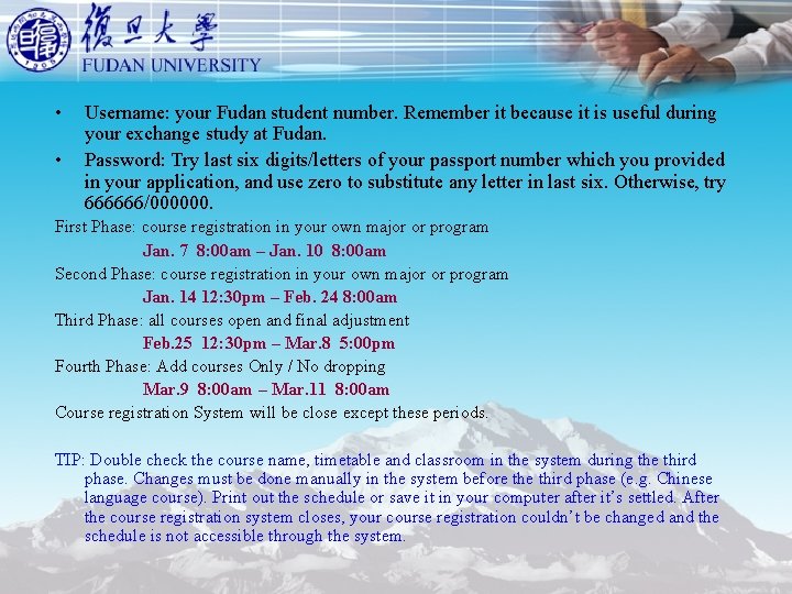 • • Username: your Fudan student number. Remember it because it is useful • • Username: your Fudan student number. Remember it because it is useful