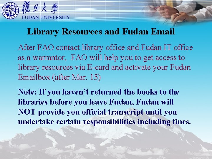 Library Resources and Fudan Email After FAO contact library office and Fudan IT office Library Resources and Fudan Email After FAO contact library office and Fudan IT office