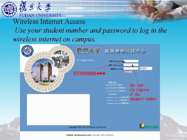 Wireless Internet Access Use your student number and password to log in the wireless Wireless Internet Access Use your student number and password to log in the wireless