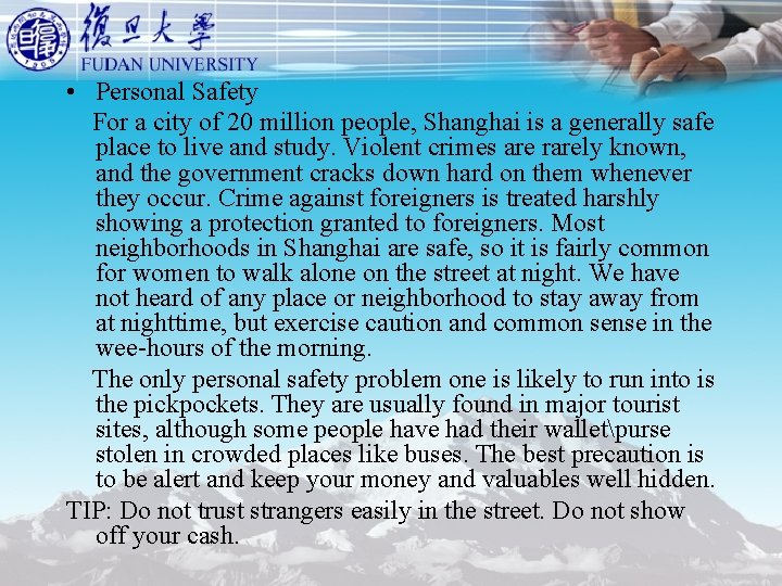 • Personal Safety For a city of 20 million people, Shanghai is a • Personal Safety For a city of 20 million people, Shanghai is a
