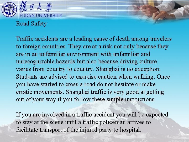 Road Safety Traffic accidents are a leading cause of death among travelers to foreign Road Safety Traffic accidents are a leading cause of death among travelers to foreign