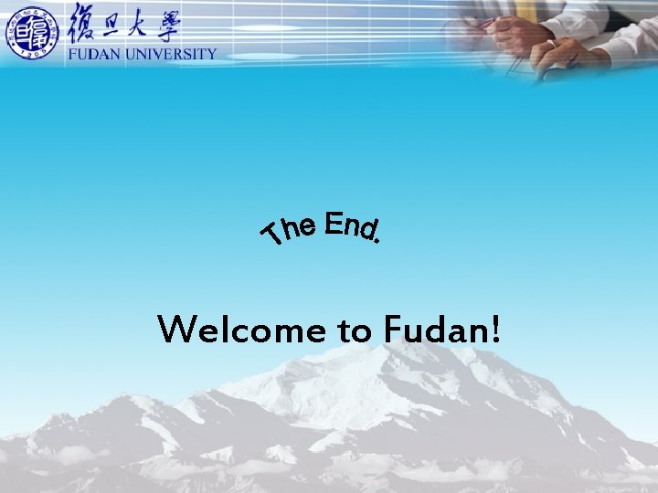 Welcome to Fudan! Welcome to Fudan!