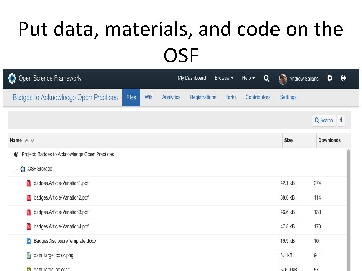 Put data, materials, and code on the OSF 
