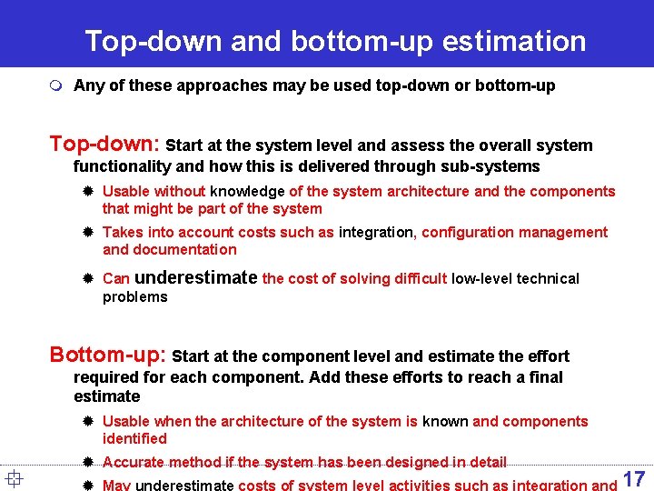 Top-down and bottom-up estimation m Any of these approaches may be used top-down or