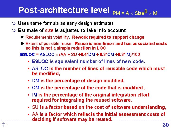 Post-architecture level PM = A ´ Size. B ´ M m Uses same formula