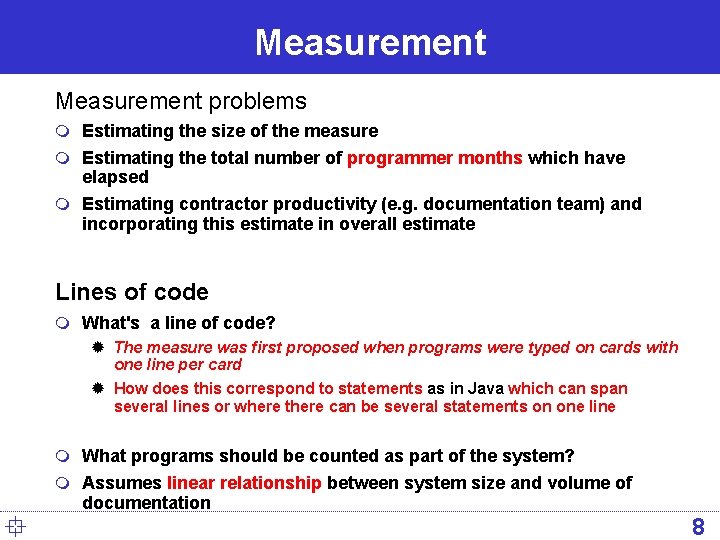 Measurement problems m Estimating the size of the measure m Estimating the total number