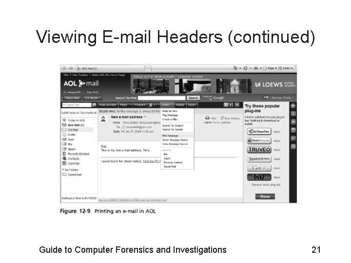 Viewing E-mail Headers (continued) Guide to Computer Forensics and Investigations 21 